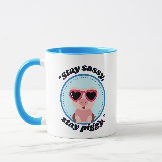 stay sassy pig quote mug (Left)