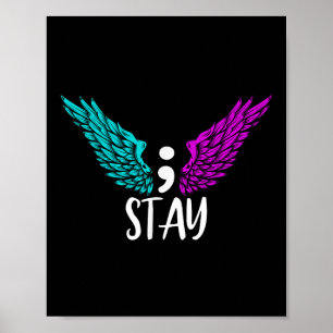 Stay Semicolon Suicide Awareness Mental Health Awa Poster