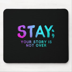 Stay Semicolon Suicide Prevention Awareness Month  Mouse Pad