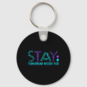 Stay Semicolon Tomorrow Needs Prevention Support Key Ring