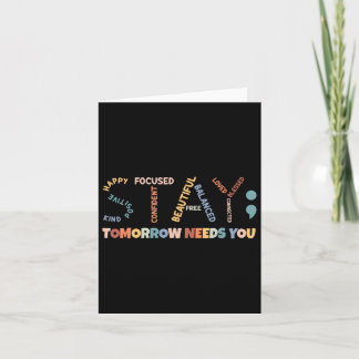 Stay Semicolon Tomorrow Needs You Mental Health Aw Card