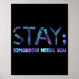 Stay Semicolon Tomorrow With U Prevention Poster