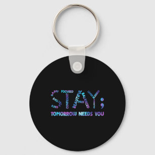 Stay Semicolon Tomorrow With U Suicide Prevention Key Ring