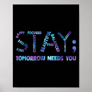 Stay Semicolon Tomorrow With U Suicide Prevention Poster