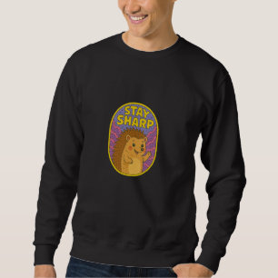 Stay Sharp Cute Hedgehog Art Fun Teachers Artwork Sweatshirt