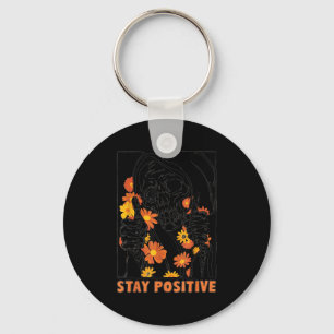 Stay Sitive Skeleton Halloween Motivational Funny Key Ring