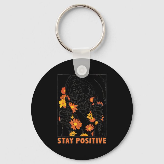 Stay Sitive Skeleton Halloween Motivational Funny  Key Ring (Front)