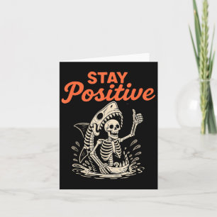 Stay Sitive Skeleton Shark Funny Halloween Funny Card