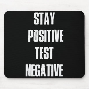 Stay Sitive Test Negative - Sitive Christmas Gift  Mouse Pad