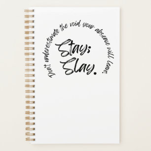 Stay. Slay.  Planner