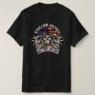 stay slow go fast kill first die last T-Shirt