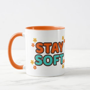 Stay Soft - Floral mug