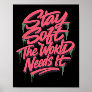 Stay Soft Mental Health Kindness Poster