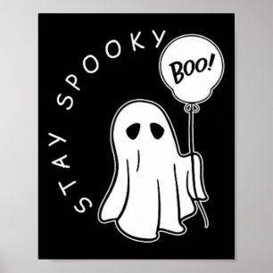 Stay Spooky Boo Cute Ghost Halloween Spooky Season Poster