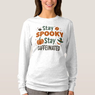 Stay Spooky Stay Caffeinated T-Shirt