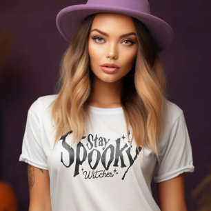 Stay Spooky Witches Witch Halloween Funny T-Shirt