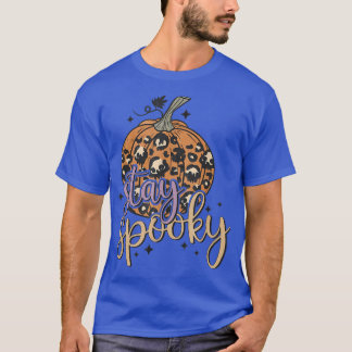 Stay Spooky, Women Tee Pumpkin Season Autumn Fall 