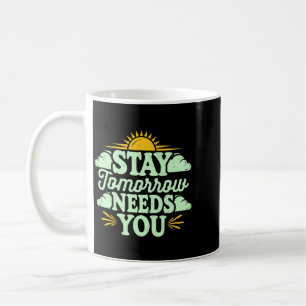 Stay Stay Strong Today Awareness Mental Health Art Coffee Mug