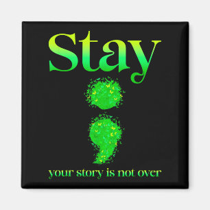 Stay Story Suicide Preventions Mental Healths Self Magnet