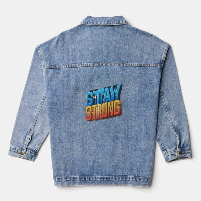 Stay Strong Denim Jacket (Back)