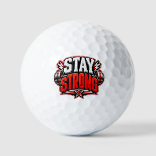 Stay Strong Fitness Motivation Gym Workout Design Golf Balls