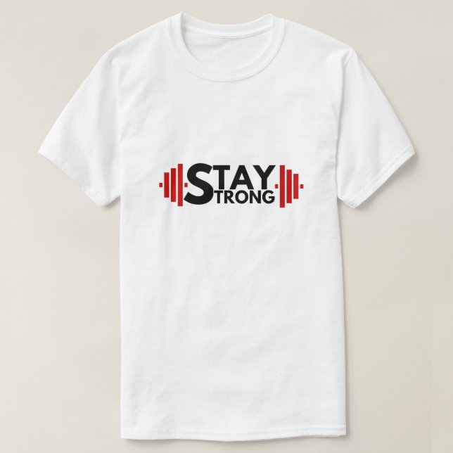 Stay strong - Fitness motivational quote T-Shirt (Design Front)