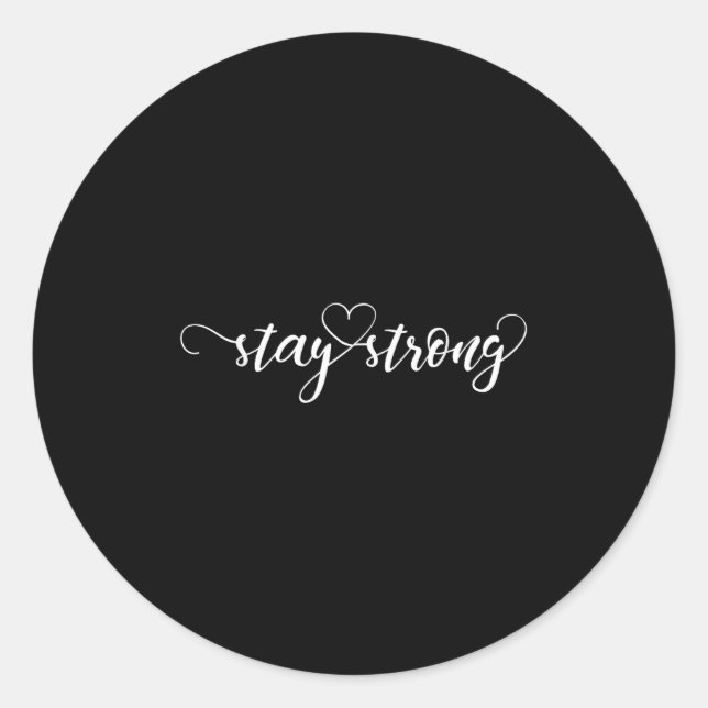 Stay Strong Heart  Classic Round Sticker (Front)