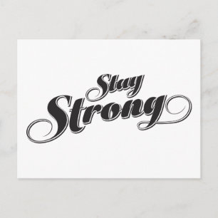 Stay Strong Inspirational and Encouragement Quote Postcard