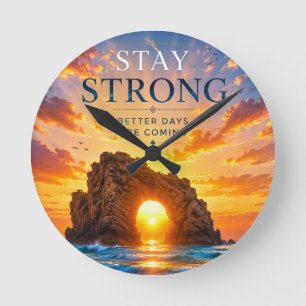 Stay Strong Inspirational Motivational Round Clock