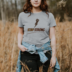 Stay Strong Inspirational  T-Shirt