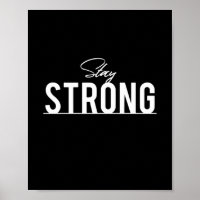 Stay Strong - Inspiring Motivational Quote