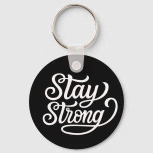 Stay Strong Key Ring