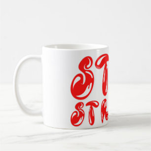 STAY STRONG motivational graffiti style            Coffee Mug