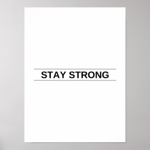 Stay strong - Motivational Poster