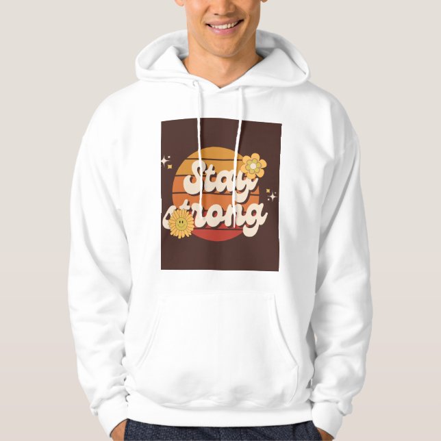 Stay Strong – Motivational Quote T-Shirt & Hoodie (Front)