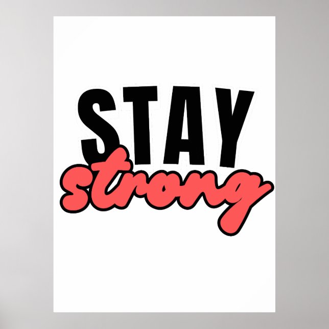 Stay Strong Motivational Typography Quotes Poster (Front)