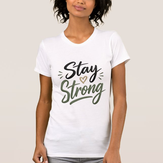 Stay Strong Personalised Support T-Shirt |  (Front)