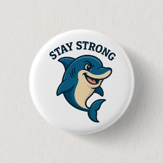 Stay Strong Splash T-Shirt 3 Cm Round Badge