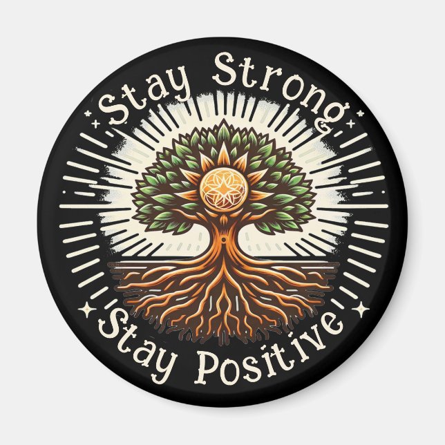 Stay Strong, Stay Positive Magnet (Front)