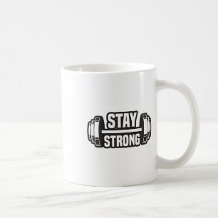 Stay Strong Strongman Powerlifting Bodybuilding Mo Coffee Mug