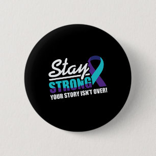 Stay Strong Suicide Awareness Mental Health  6 Cm Round Badge