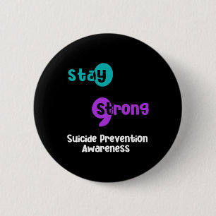 Stay Strong Suicide Prevention Awareness Semicolon 6 Cm Round Badge
