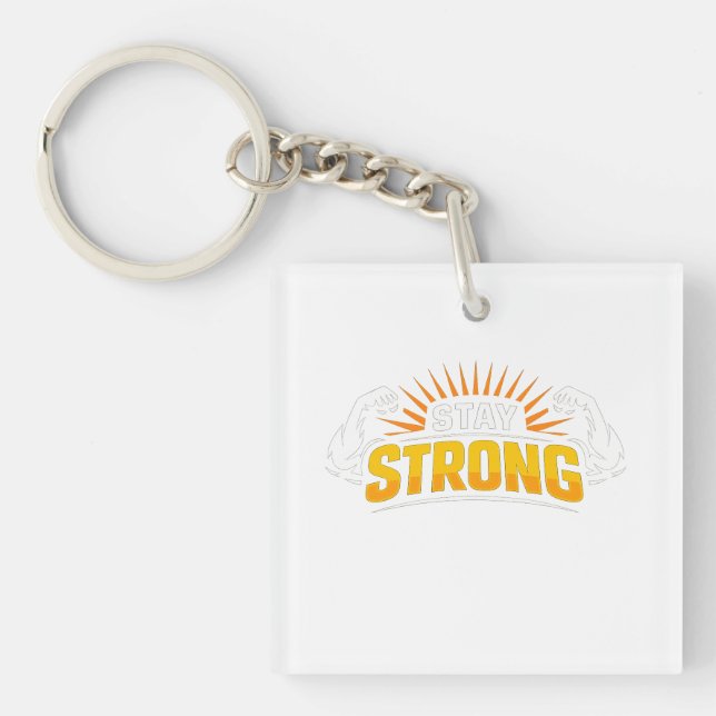 Stay strong T-Shirt Key Ring (Front)