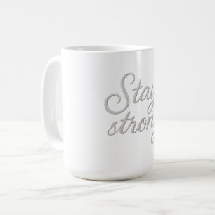 Stay Strong   Tri-Blend Shirt Coffee Mug
