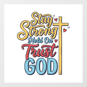 Stay Strong Trust God Christian Cross Shirt Design
