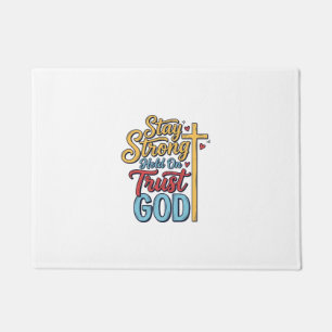 Stay Strong Trust God Christian Cross Shirt Design Doormat