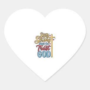 Stay Strong Trust God Christian Cross Shirt Design Heart Sticker