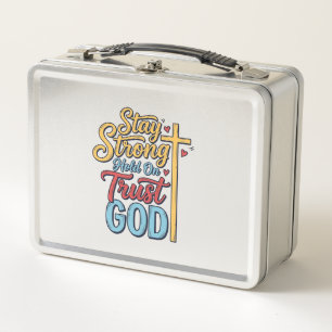 Stay Strong Trust God Christian Cross Shirt Design Metal Lunch Box