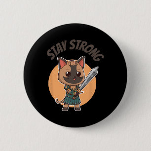 Stay Strong Warrior Cat  6 Cm Round Badge