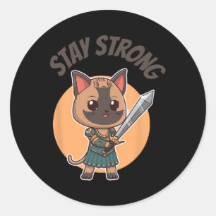 Stay Strong Warrior Cat Classic Round Sticker